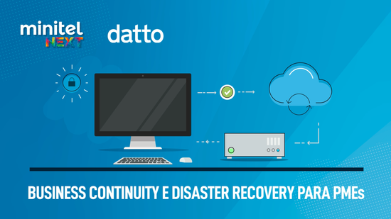 Datto  |  Business Continuity e Disaster Recovery para PMEs